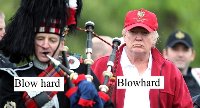 Blowhard Trump
