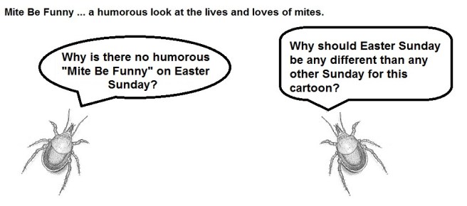 Mite Be Funny #6 Easter