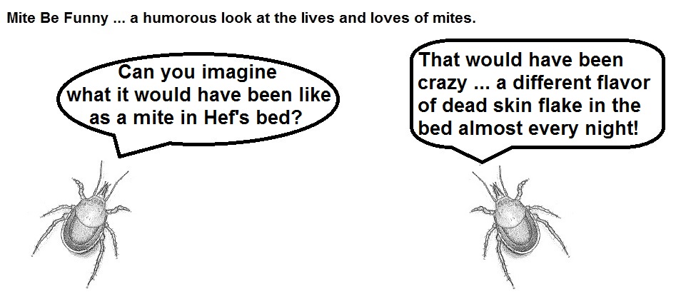 Mite Be Funny #32 - Special RIP Hugh Hefner Edition