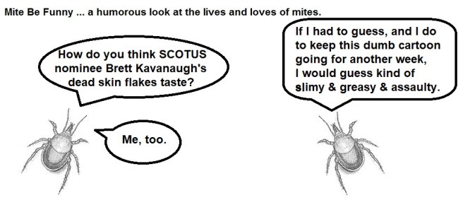 Mite Be Funny #85 Kavanaugh
