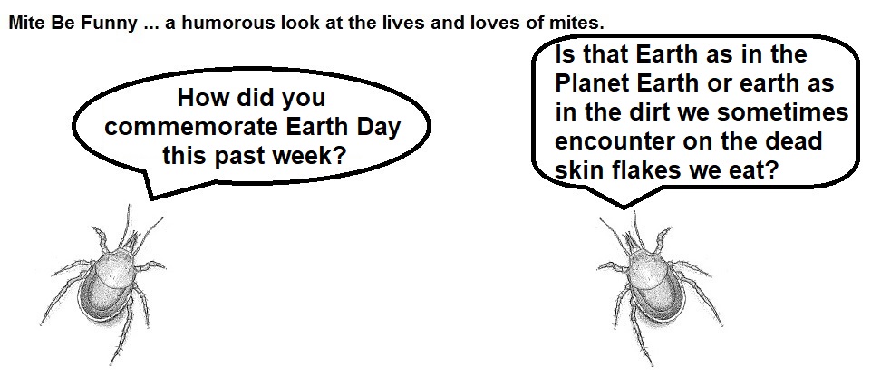 Mite Be Funny #167a Earth Day